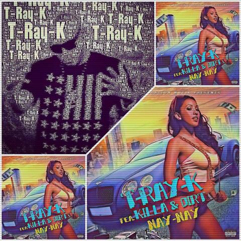 Nay-Nay (feat. Killa & Dirt)