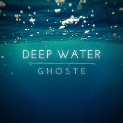 Deep Water