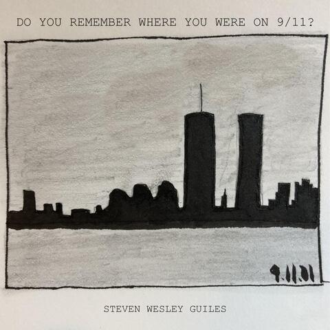 Do You Remember Where You Were on 9/11? (Live)