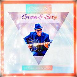 Grown & Sexy (feat. Sancho)