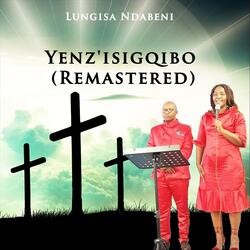 Yenz'isigqibo (Remastered)