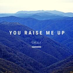 You Raise Me Up
