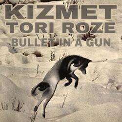 Bullet in a Gun (feat. Tori Roze)