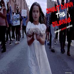 Shout Down the Silence