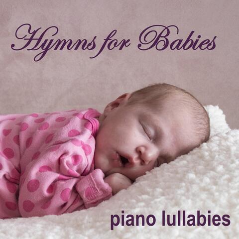 Hymns for Babies ... Piano Lullabies
