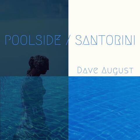 Poolside / Santorini