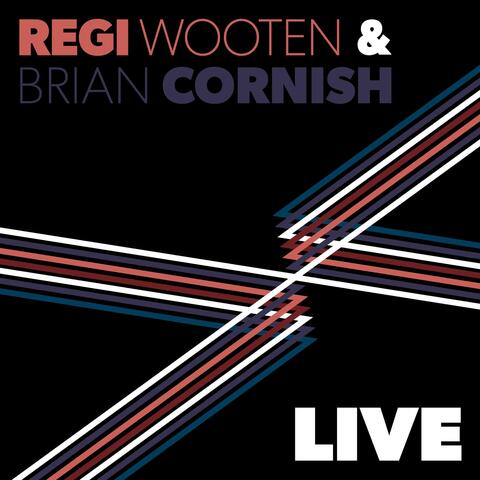 Regi Wooten & Brian Cornish: Live