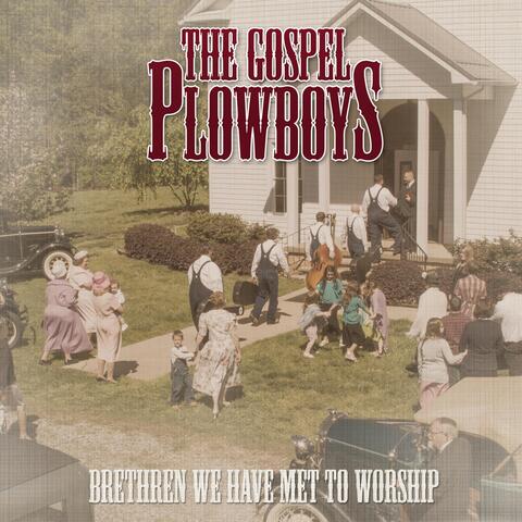 Brethren We Have Met to Worship