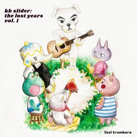 Kk Slider: The Lost Years, Vol. 1