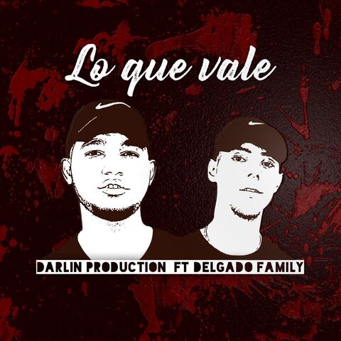 Lo Que Vale (feat. Delgado Family)
