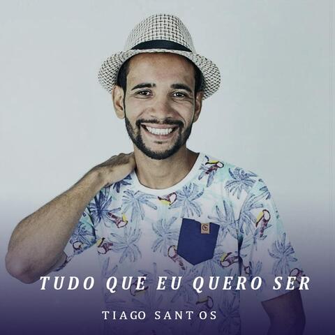 Tudo Que Eu Quero Ser