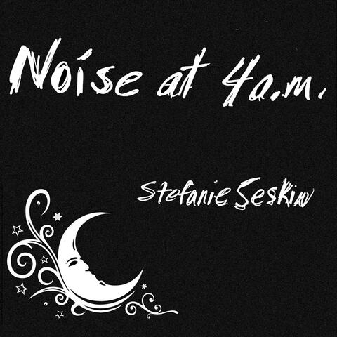 Noise at 4 A.M.