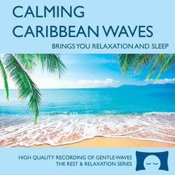 Calming Caribbean Waves - Brings You Relaxation and Sleep