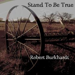 Stand to Be True