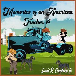 Memories of an American Trucker (Version 2)
