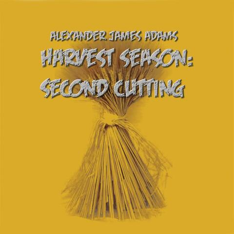 Harvest Season: Second Cutting
