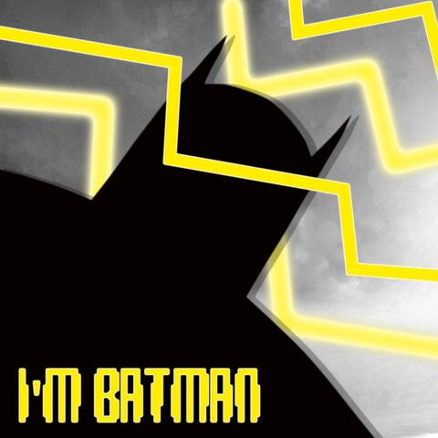 I'm Batman