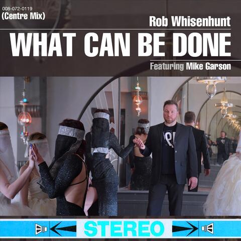 What Can Be Done (Centre Mix) [feat. Mike Garson]