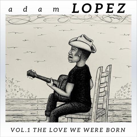 Vol. 1: The Love We Were Born