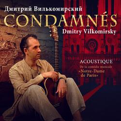 Condamnés (De la comédie musicale "Notre-Dame de Paris") [Acoustique]
