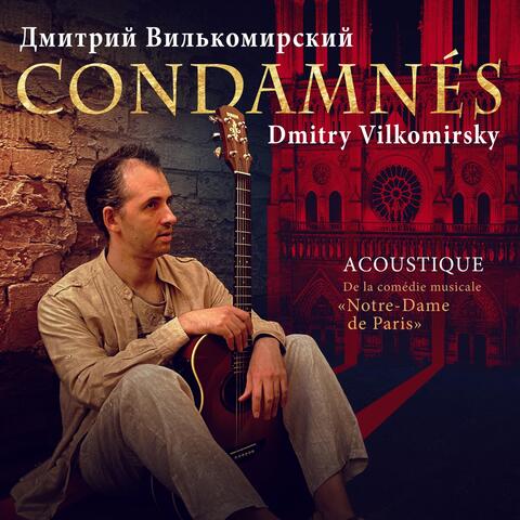 Condamnés (De la comédie musicale "Notre-Dame de Paris") [Acoustique]