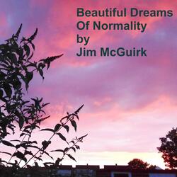 Beautiful Dreams of Normality