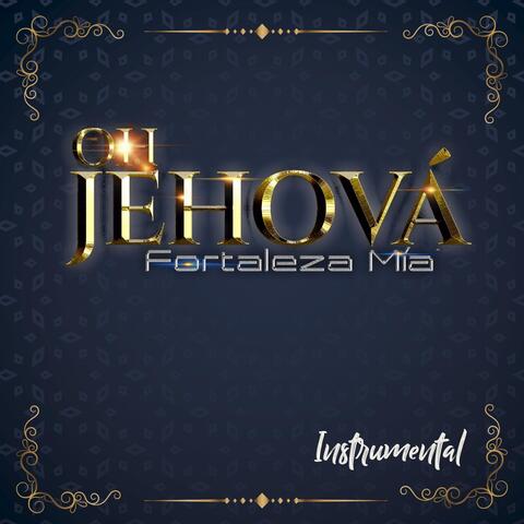 Oh Jehová Fortaleza Mía (Instrumental)