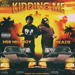 Kidding Me (feat. Beazie)