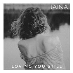 Loving You Still