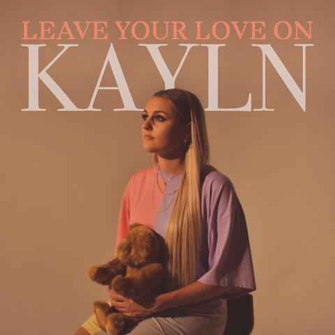 Leave Your Love On