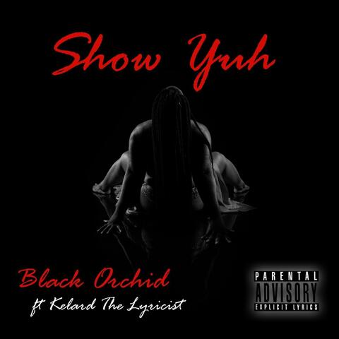 Show Yuh (feat. Kelard the Lyricist)