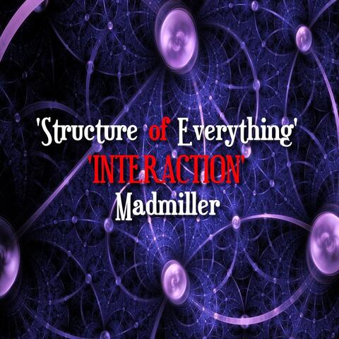 Structure of Everything Interaction