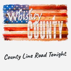County Line Road Tonight