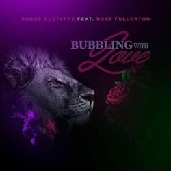 Bubbling with Love (feat. Rose Fullerton)