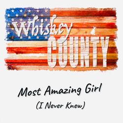 Most Amazing Girl (I Never Knew)