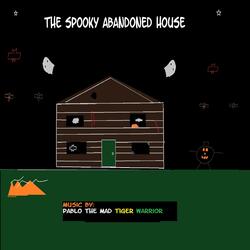 The Spooky Abandoned House