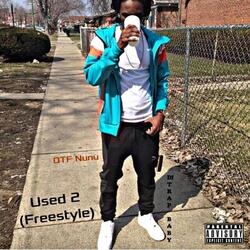 Used 2 (Freestyle) [feat. DJ Trap Baby]