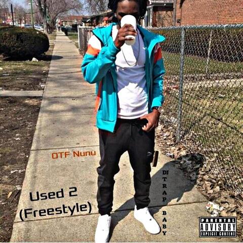 Used 2 (Freestyle) [feat. DJ Trap Baby]
