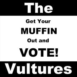 Get Your Muffin out and Vote!