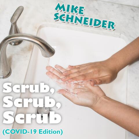 Scrub, Scrub, Scrub (Covid-19 Edition)