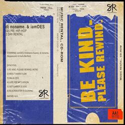 Be Kind. Please Rewind. (feat. Krisheena Suarez & DJ Noname.)
