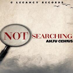 Not Searching