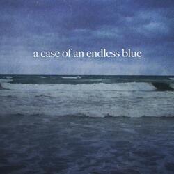 A Case of an Endless Blue