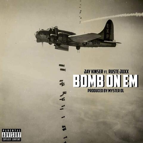 Bomb on Em (feat. Ruste Juxx)
