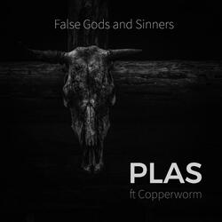 False Gods and Sinners (feat. Copperworm)