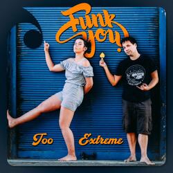 Too Extreme (feat. Yesterdays)