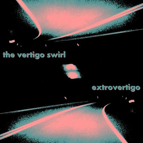 Extrovertigo