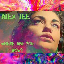 Where Are You Now?