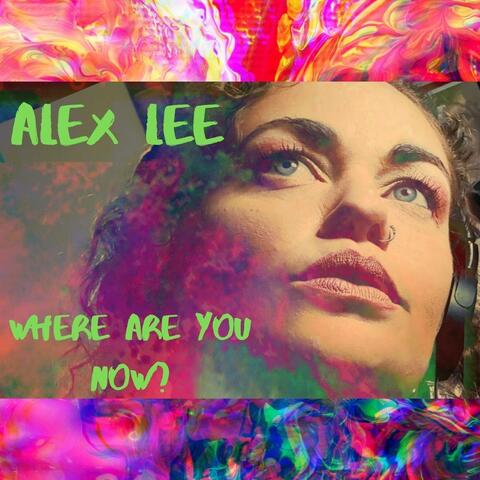 Where Are You Now?