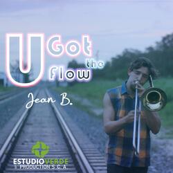 U Got the Flow